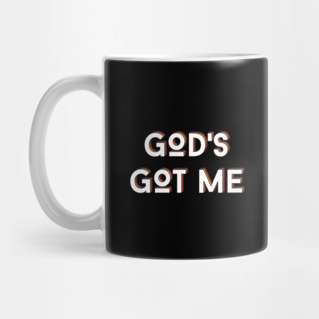 God's Got Me | Christian Typography by All Things Gospel